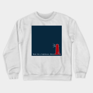 Red and Navy Blue Nautical Make like a Lighthouse and Shine Crewneck Sweatshirt